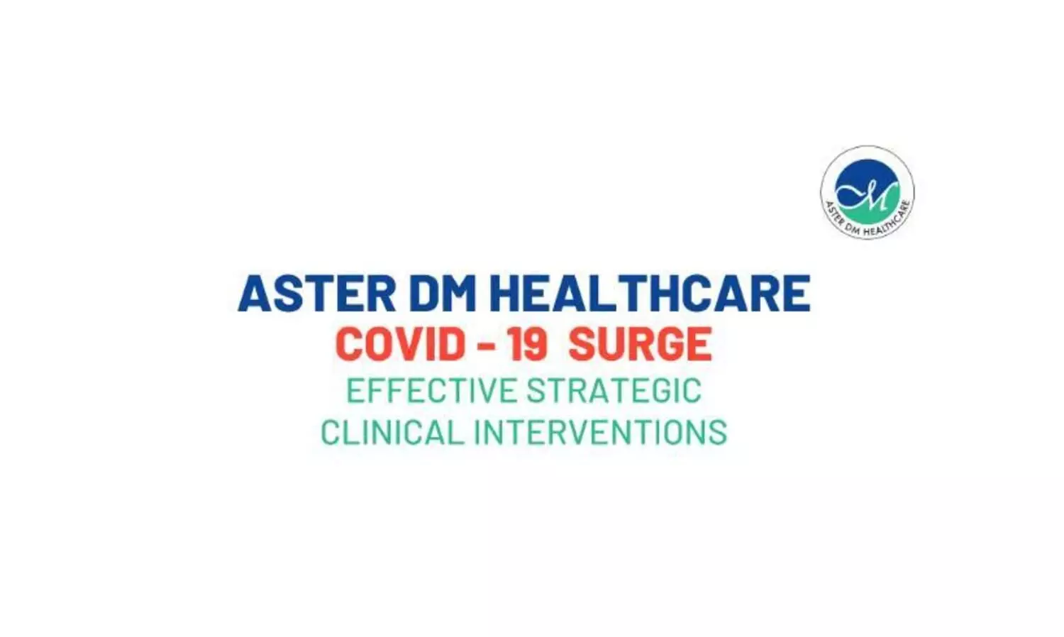 കോവിഡ്​ കാല പ്രവർത്തനങ്ങൾ വിവരിച്ച്​ ആസ്​റ്ററി​െൻറ വൈറ്റ് പേപ്പര്‍