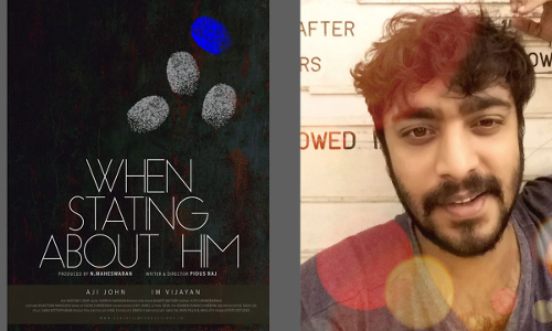 പയസ് രാജിന്‍റെ വെൻ സ്​റ്റേറ്റിങ്​ എബൗട്ട്​ ഹിം; നായകൻമാരായി അജി ജോണും ഐ.എം വിജയനും