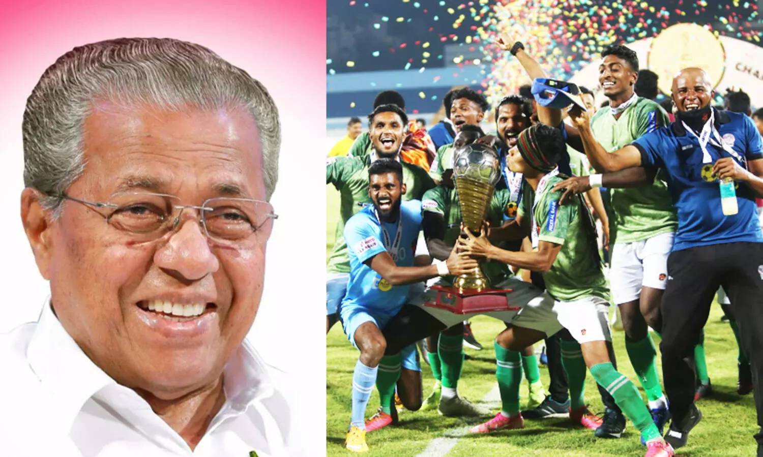 അഭിമാനിക്കാവുന്ന നേട്ടം; ഐ ലീഗ് കിരീടം നേടിയ ഗോകുലം കേരള ടീമിനെ മുഖ്യമന്ത്രി അഭിനന്ദിച്ചു