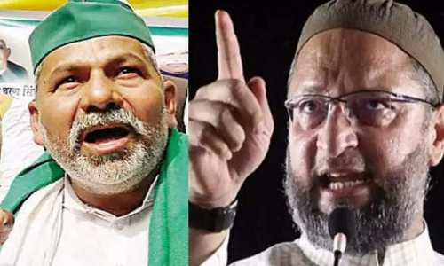 ഉവൈസിയും ബി.ജെ.പിയും ഒരേ ടീം; അവരു​െട നീക്കങ്ങൾ കർഷകർ മനസിലാക്കണമെന്ന്​ ടികായത്ത്​