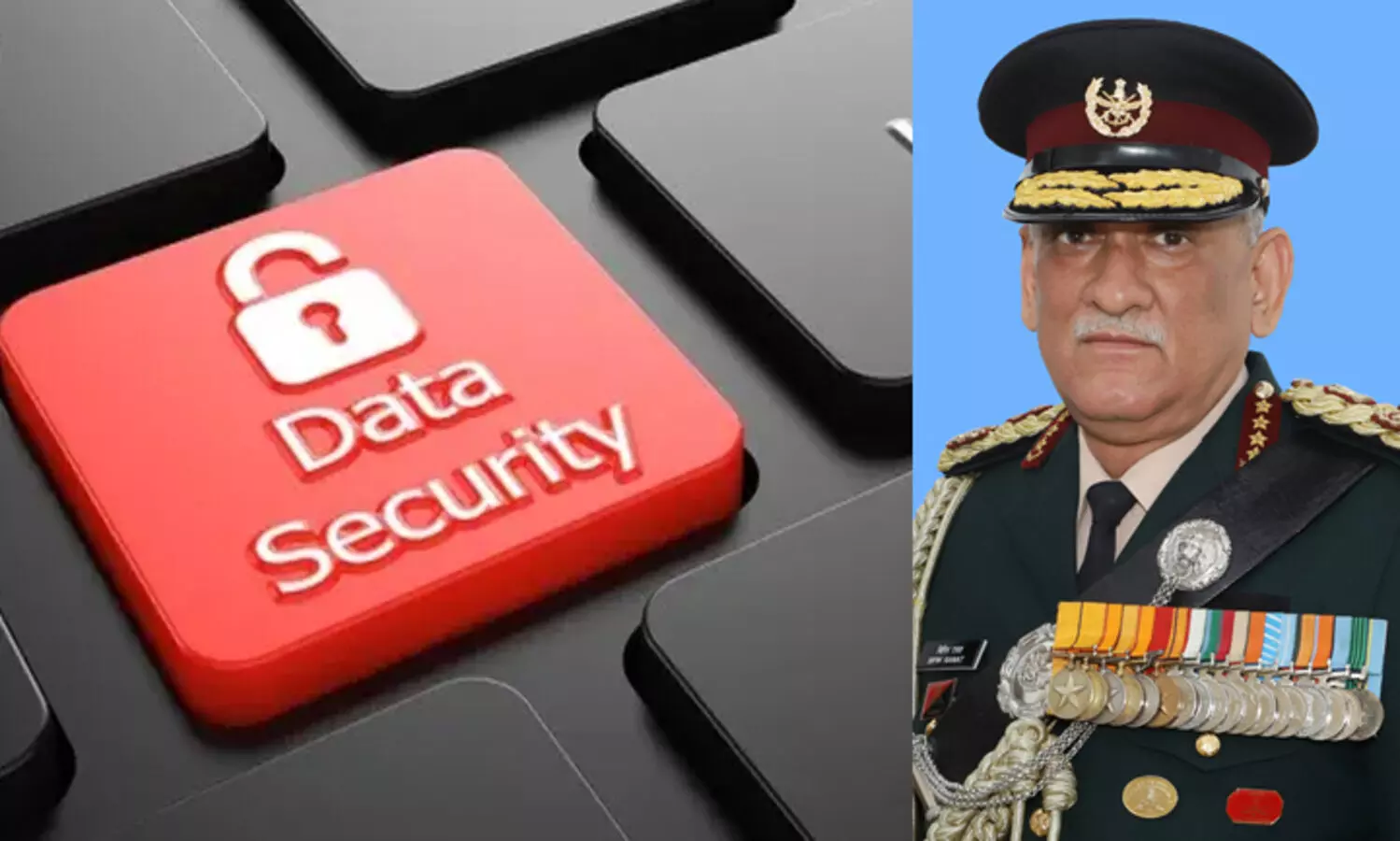 ഡാറ്റാ സുരക്ഷ രാജ്യസുരക്ഷയ്ക്ക് ആവശ്യം; ബിപിൻ റാവത്ത്