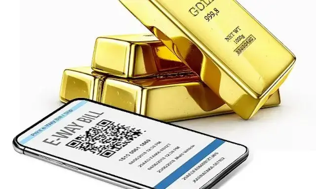 E-way bill for gold E-way bill for gold