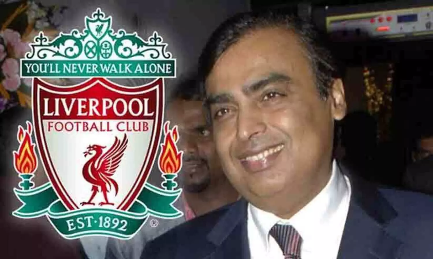 ലിവർപൂളിനെ സ്വന്തമാക്കാൻ മുകേഷ് അംബാനിയും