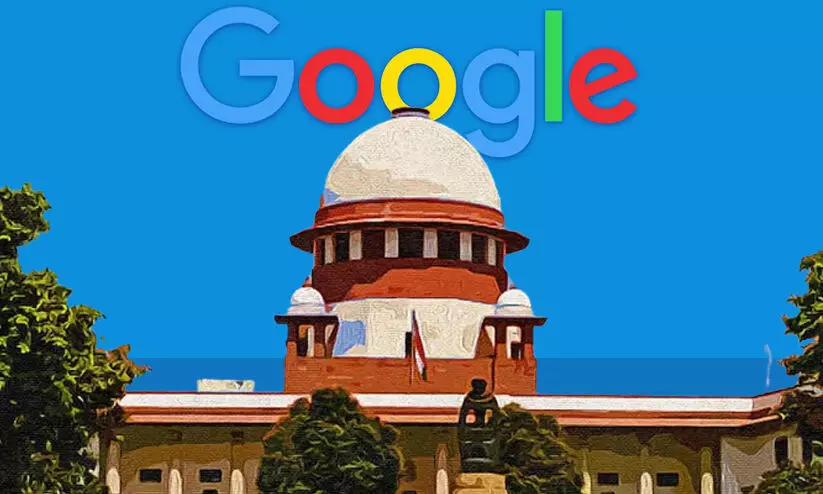 ഗൂഗിളിനെ സുപ്രീം കോടതിയും കൈവിട്ടു