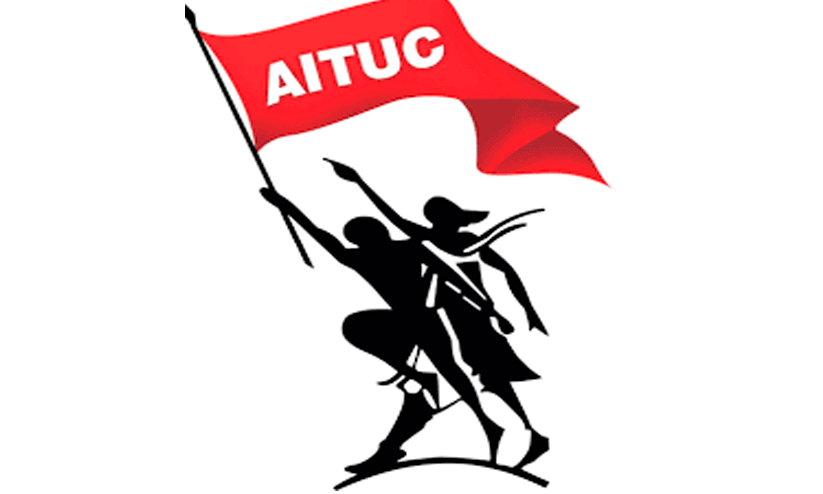 കേരള മോഡൽ അട്ടിമറിക്കാൻ ഐ.എ.എസുകാർ; സർക്കാർ പരാജയം -എ.ഐ.ടി.യു.സി