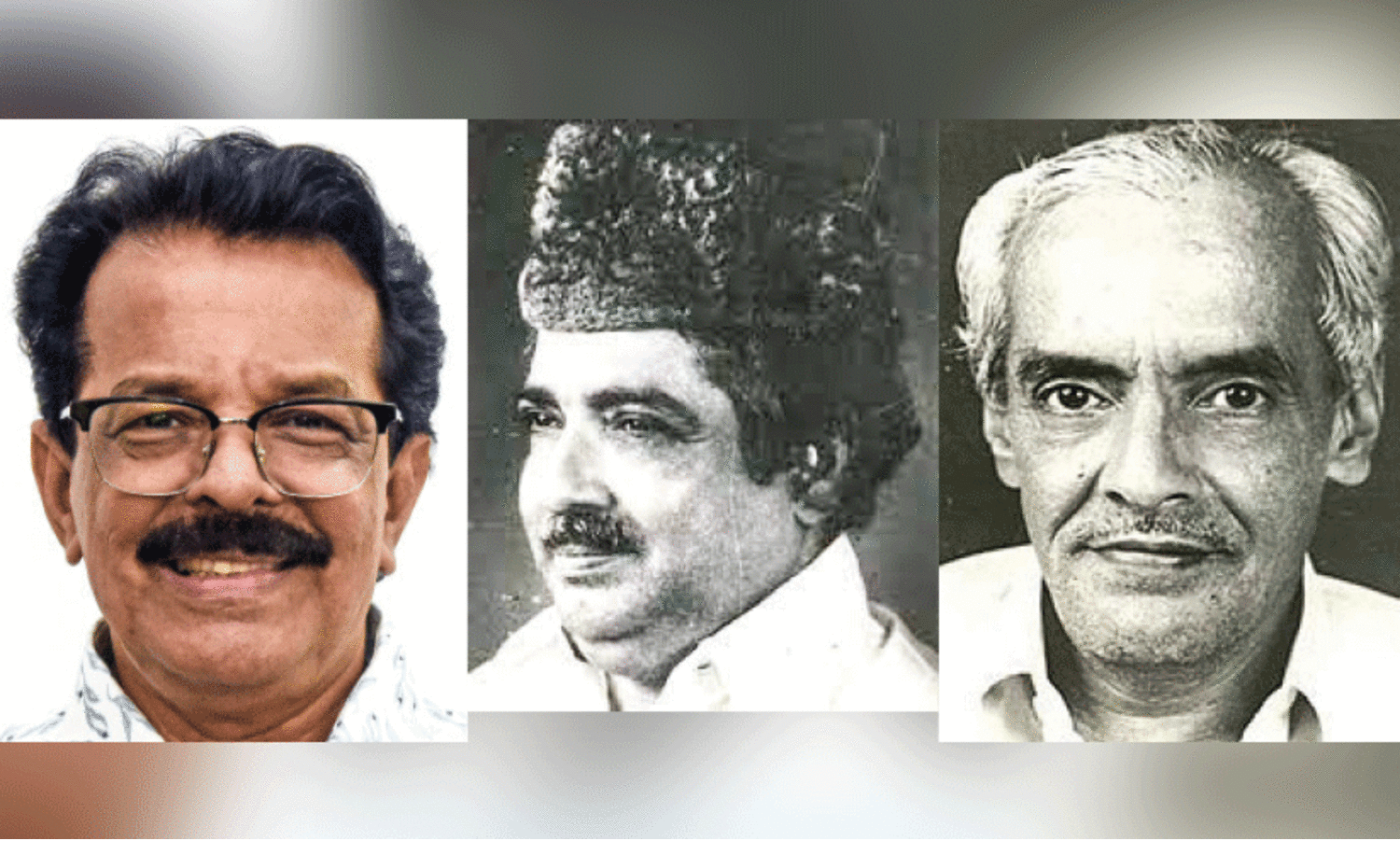 മ​ഞ്ഞ​ളാം​കു​ഴി അ​ലി, സി.​എ​ച്ച്. മു​ഹ​മ്മ​ദ്​​കോ​യ, കെ. ​അ​വു​ക്കാ​ദ​ർ​കു​ട്ടി ന​ഹ