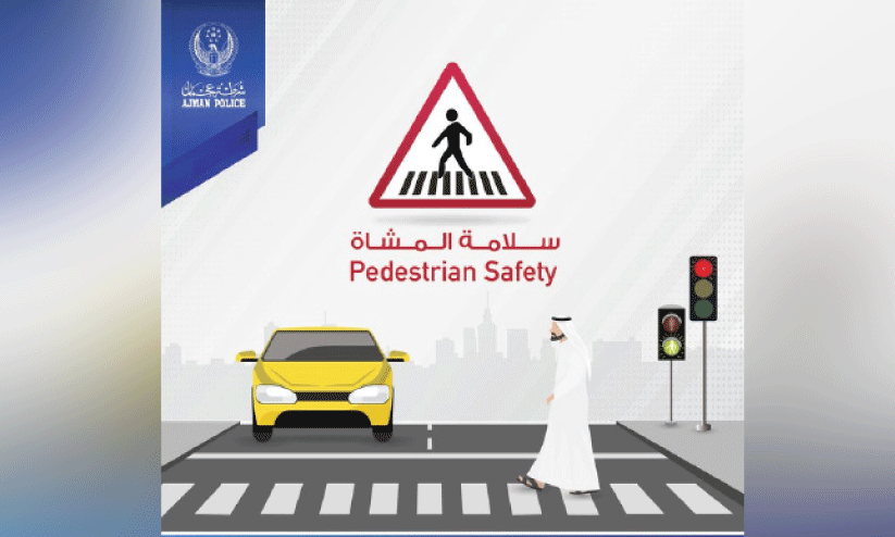 കാൽനടക്കാരുടെ സുരക്ഷ കാമ്പയിനുമായി അജ്മാന് പൊലീസ് കാൽനടക്കാരുടെ സുരക്ഷ കാമ്പയിനുമായി അജ്മാന് പൊലീസ്