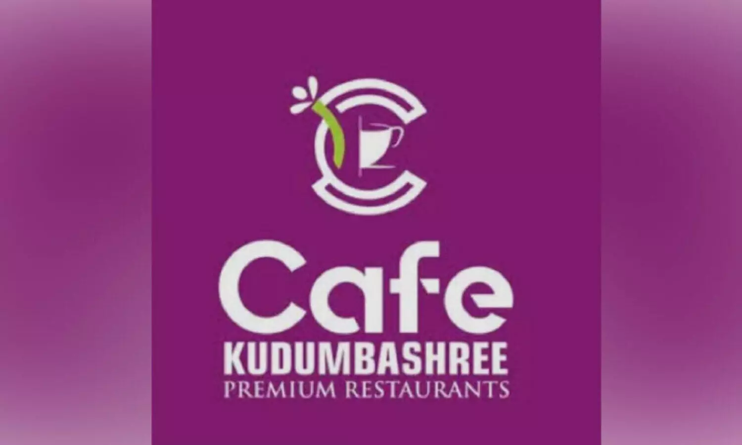 വനിതകളെ പ്രീമിയം ഹോട്ടൽ സംരംഭകരാക്കാൻ കുടുംബശ്രീ