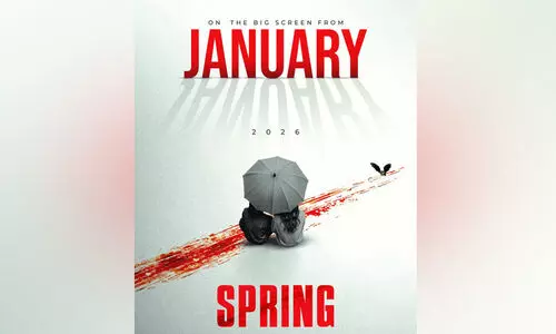 ഇത് മലയാളിക്ക് വേറിട്ട അനുഭവം: പ്രണയവും ഹൊററും ഇടകലർന്ന സ്പ്രിംഗ് ജനുവരിയിൽ തിയറ്ററുകളിലേക്ക്...