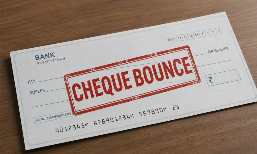 ചെക്ക് ബൗൺസ് കേസുകൾ: ഒത്തുതീർപ്പ് വൈകുന്തോറും ചെലവും വർധിക്കും ചെക്ക് ബൗൺസ് കേസുകൾ: ഒത്തുതീർപ്പ് വൈകുന്തോറും ചെലവും വർധിക്കും