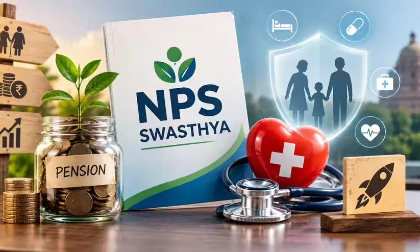 എൻ.പി.എസ് സ്വാസ്ഥ്യ: 30 ലക്ഷം രൂപ വരെ ഇൻഷുറൻസ് പരിരക്ഷ, ശ്രദ്ധിക്കേണ്ട കാര്യങ്ങൾ എൻ.പി.എസ് സ്വാസ്ഥ്യ: 30 ലക്ഷം രൂപ വരെ ഇൻഷുറൻസ് പരിരക്ഷ, ശ്രദ്ധിക്കേണ്ട കാര്യങ്ങൾ