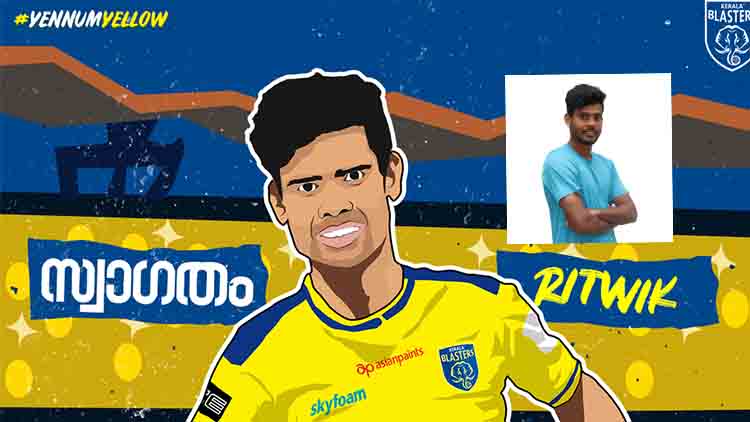 യുവ പ്രതിഭകളുമായി പടയൊരുക്കം: റിത്വിക് ദാസ് കേരള ബ്ലാസ്​റ്റേഴ്​സിൽ