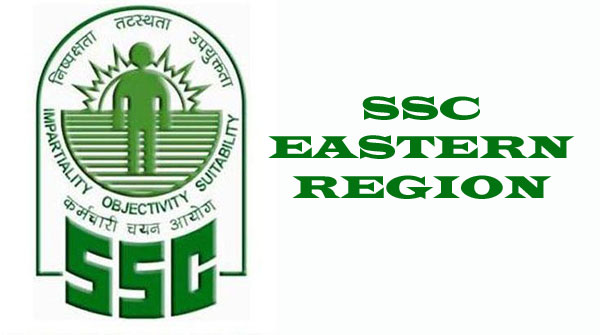 എസ്.എസ്.സി ഈസ്റ്റേണ്‍ റീജനില്‍ വിവിധ ഒഴിവുകള്‍